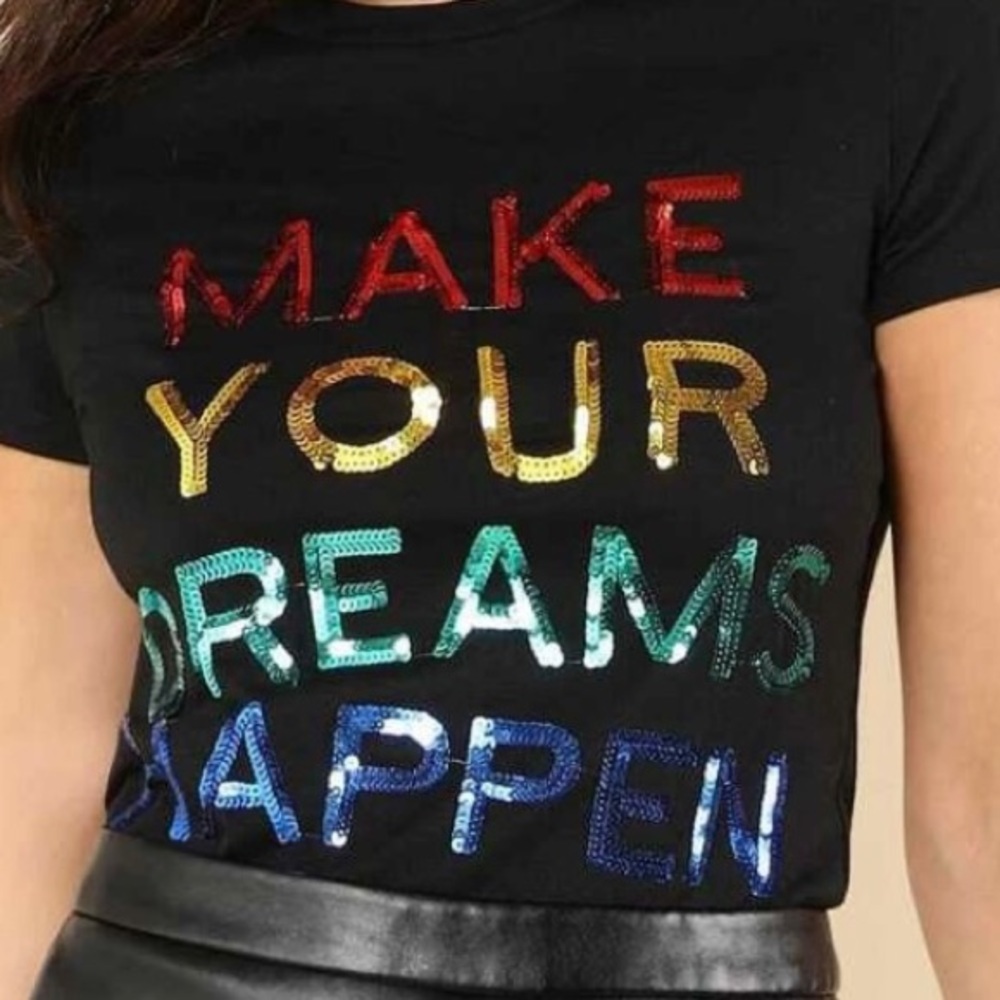 Make your Dreams Happen Tee